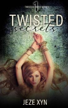 Twisted Secrets (Twisted Fates Book 1) Read online