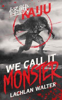 We Call It Monster Read online