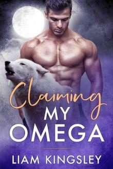Claiming My Omega: Blackwater Pack: Book 2 Read online