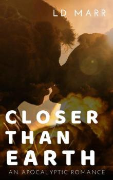 Closer Than Earth Read online