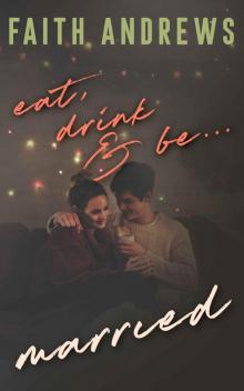 Eat, Drink, and Be Married Read online