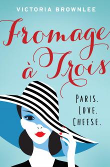 Fromage a Trois Read online