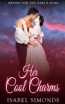 Her Cool Charms (Brides for the Earl's Sons Book 2) Read online
