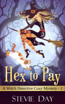 Hex to Pay: A Witch Detective Cozy Mystery Read online