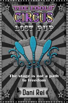 Lost Pup: The Fools' Circus, #1 Read online