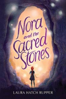 Nora and the Sacred Stones Read online