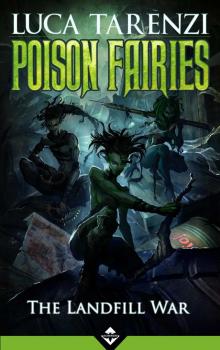Poison Fairies - The Landfill War Read online