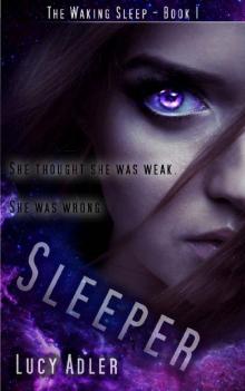 Sleeper (The Waking Sleep Book 1) Read online