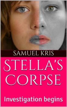 Stella's Corpse- Investigation Begins Read online