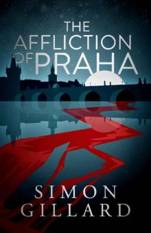 The Affliction of Praha: A gripping murder mystery set in 1920s Czechoslovakia Read online