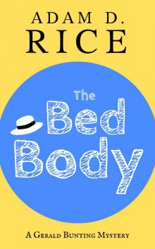 The Bed Body (Gerald Bunting Book 1) Read online