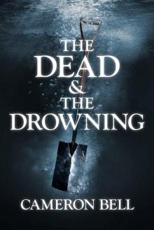 The Dead & The Drowning Read online