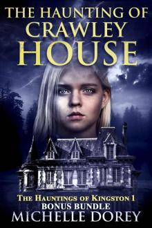 The Haunting of Crawley House (The Hauntings Of Kingston Book 1) Read online
