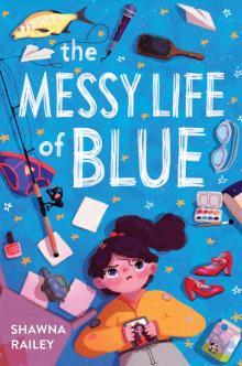 The Messy Life of Blue Read online