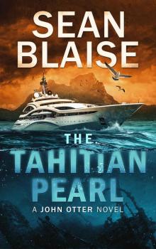 The Tahitian Pearl: A John Otter Novel (John Otter Novels Book 2) Read online