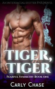 Tiger, Tiger: An Interracial Shifter PNR Novel (Fearful Symmetry Book 1) Read online