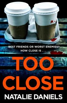 Too Close Read online