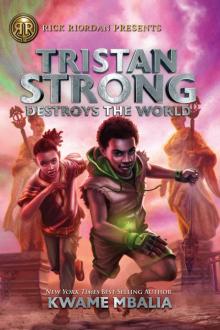 Tristan Strong Destroys the World Read online