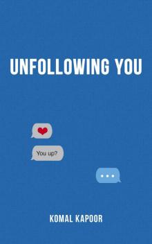 Unfollowing You Read online