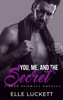 You, Me, and the Secret: A Club Stigmata Novella Read online