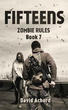 Zombie Rules (Book 7): The Fifteens Read online