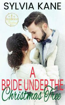 A Bride Under the Christmas Tree: Seven Brides of Christmas Book 3 Read online