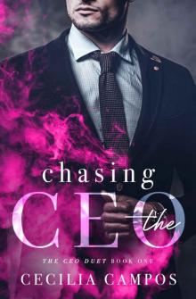 Chasing the CEO (The CEO duet Book 1) Read online