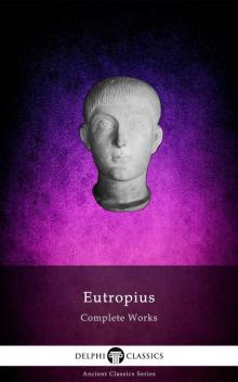 Complete Works of Eutropius Read online