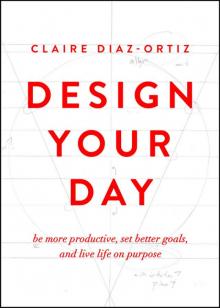 Design Your Day Read online