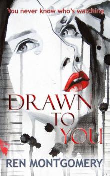 Drawn To You: A Psychological thriller Read online