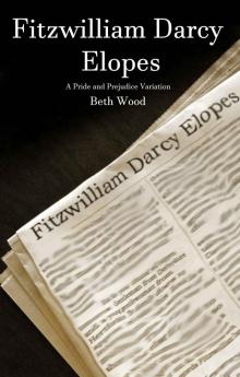 Fitzwilliam Darcy Elopes Read online