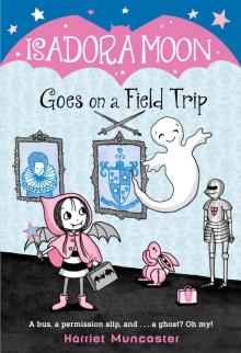 Isadora Moon Goes on a Field Trip Read online