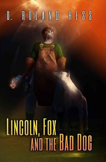 Lincoln, Fox and the Bad Dog Read online