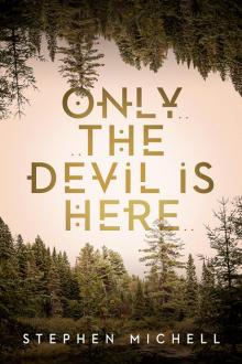 Only the Devil Is Here Read online