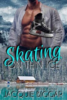 Skating on Thin Ice: The Men of WarHawks- Book 1 Read online