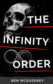 The Infinity Order: Changing The Past With Time Travel Read online