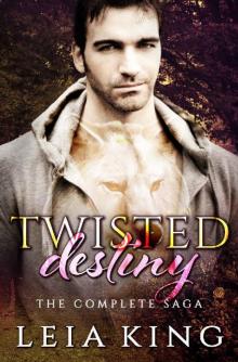 TWISTED DESTINY: The Complete Saga Read online