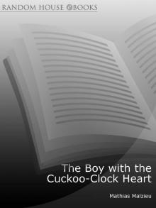 The Boy With the Cuckoo-Clock Heart Read online