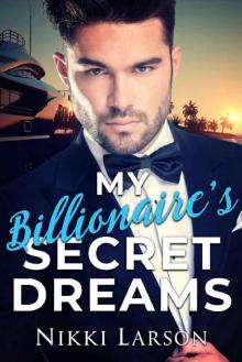 My Billionaire's Secret Dreams Read online