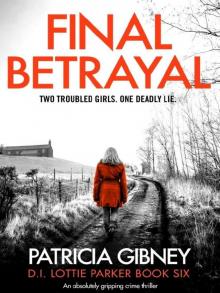 DI Lottie Parker 06-Final Betrayal Read online