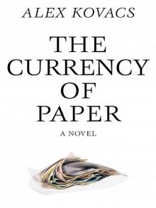 The Currency of Paper Read online