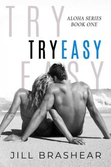 Try Easy: A Slow-Burn Vacation Fling Love Story (Aloha Series Book 1) Read online