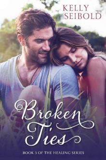 Broken Ties (The Healing Series Book 5) Read online