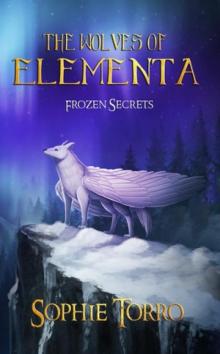 Frozen Secrets: The Wolves of Elementa, Book 1 Read online