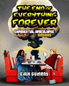 The End of Everything Forever Read online