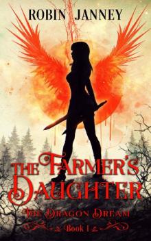 The Farmer's Daughter: The Dragon Dream: Book One Read online