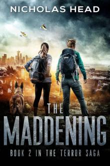 The Maddening: Book 2 in the Terror Saga Read online