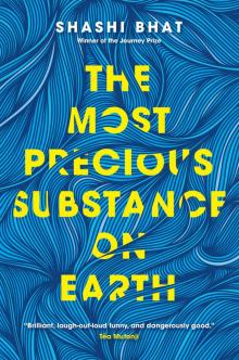 The Most Precious Substance on Earth Read online