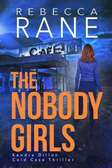 The Nobody Girls (Kendra Dillon Cold Case Thriller Book 3) Read online