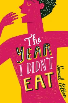 The Year I Didn't Eat Read online